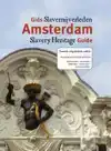 GIDS SLAVERNIJVERLEDEN AMSTERDAM