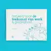 ONTWERP VOOR DE TOEKOMST VAN WERK & GEZONDHEID