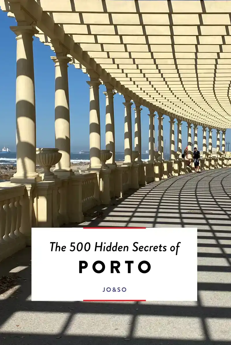 THE 500 HIDDEN SECRETS OF PORTO