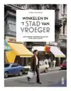 WINKELEN IN 'T STAD VAN VROEGER