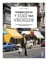 WINKELEN IN 'T STAD VAN VROEGER