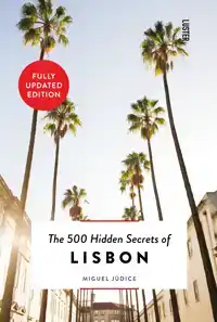 THE 500 HIDDEN SECRETS OF LISBON