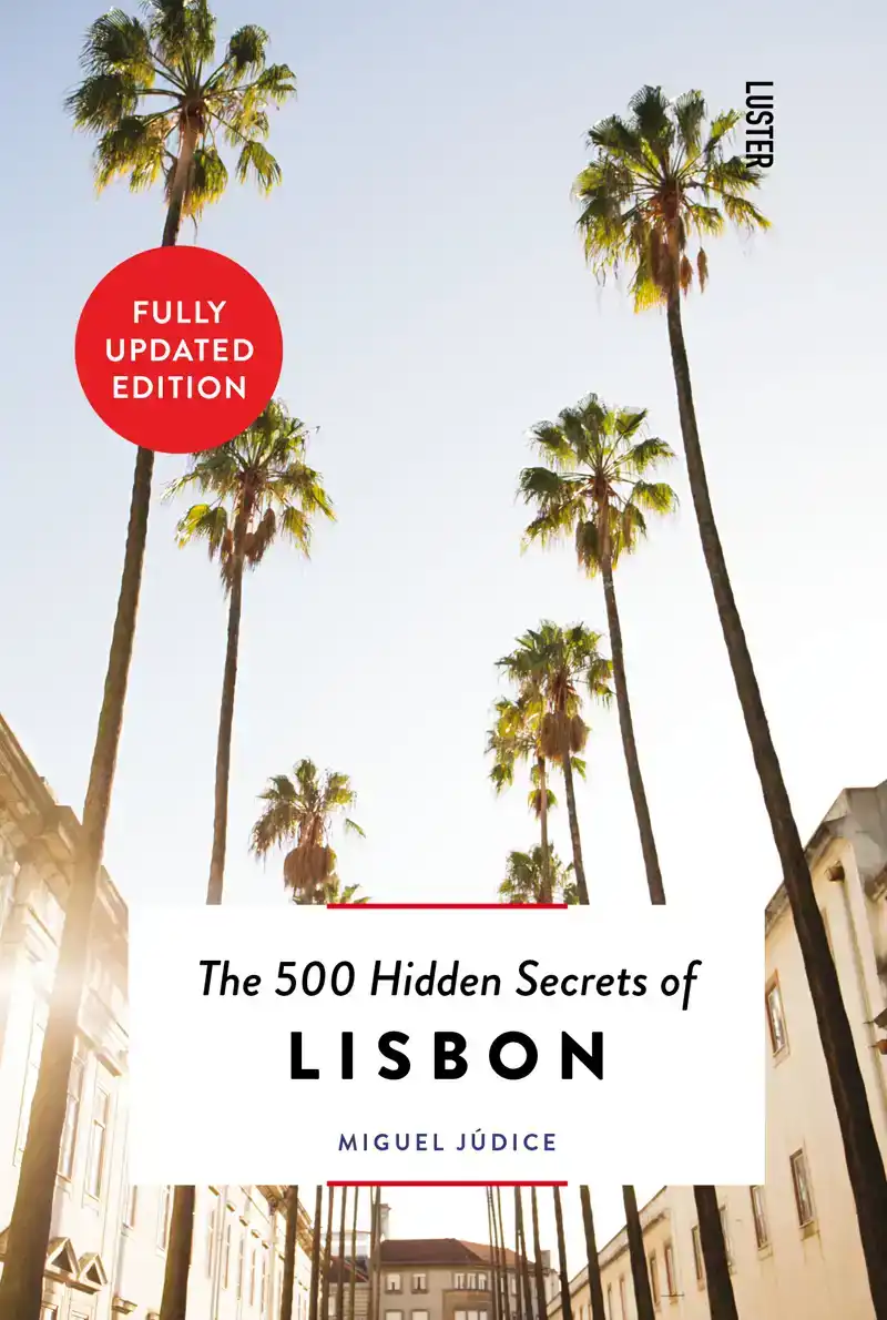 THE 500 HIDDEN SECRETS OF LISBON