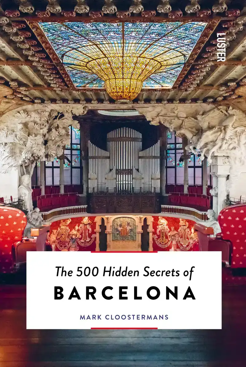 THE 500 HIDDEN SECRETS OF BARCELONA