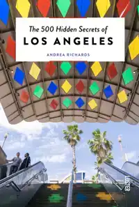 THE 500 HIDDEN SECRETS OF LOS ANGELES