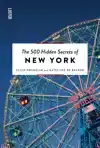 THE 500 HIDDEN SECRETS OF NEW YORK