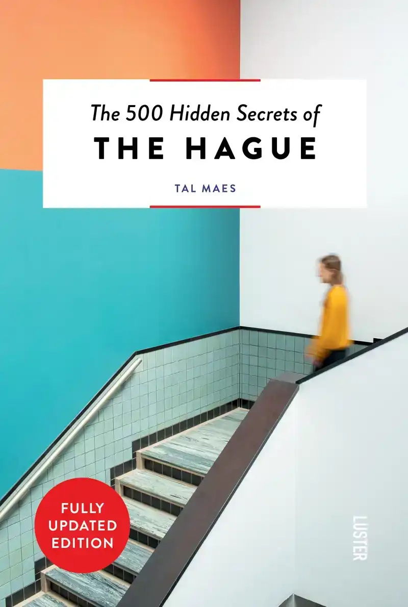 THE 500 HIDDEN SECRETS OF THE HAGUE