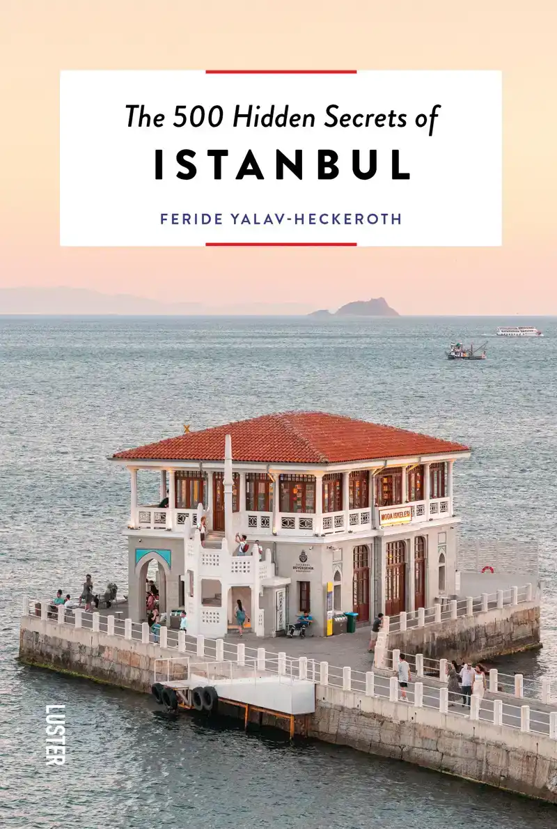 THE 500 HIDDEN SECRETS OF ISTANBUL