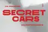 SECRET CARS