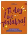 TE DOY MI PALABRA
