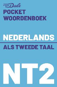 VAN DALE POCKETWOORDENBOEK NEDERLANDS ALS TWEEDE TAAL (NT2)