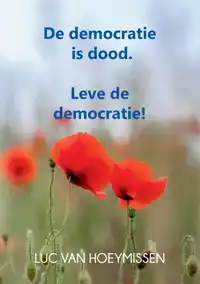 DE DEMOCRATIE IS DOOD.