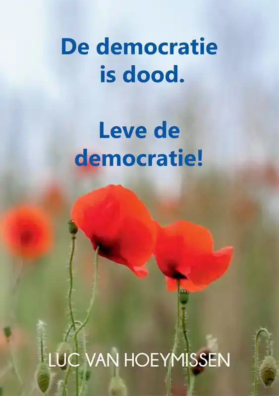 DE DEMOCRATIE IS DOOD.