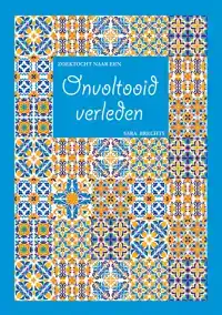 ZOEKTOCHT NAAR EEN ONVOLTOOID VERLEDEN