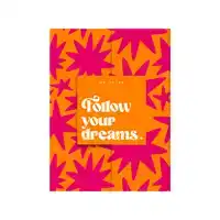 MY NOTES - FOLLOW YOUR DREAMS