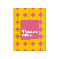 MY NOTES - POSITIVE VIBES.