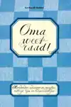 OMA WEET RAAD!