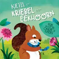 KIETEL EN KRIEBEL EEN EEKHOORN