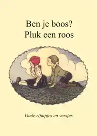 BEN JE BOOS? PLUK EEN ROOS