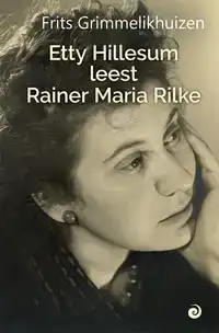 ETTY HILLESUM LEEST RAINER MARIA RILKE