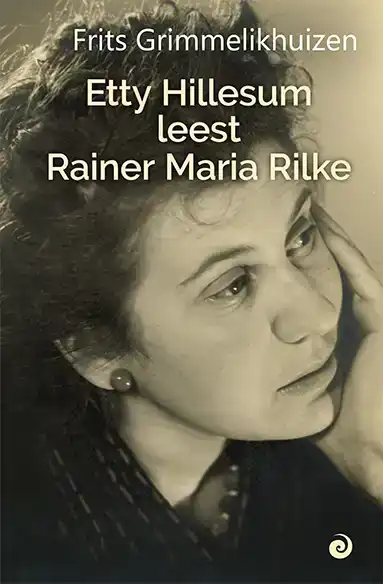 ETTY HILLESUM LEEST RAINER MARIA RILKE