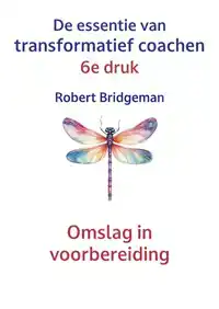 DE ESSENTIE VAN TRANSFORMATIEF COACHEN