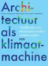 ARCHITECTUUR ALS KLIMAATMACHINE