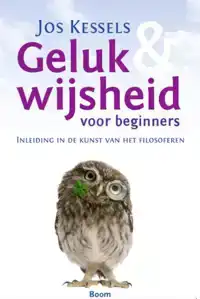 GELUK EN WIJSHEID VOOR BEGINNERS