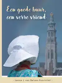 EEN GOEDE BUUR, EEN VERRE VRIEND