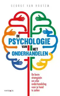 DE PSYCHOLOGIE VAN HET ONDERHANDELEN