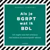 ALS JE BEGRIJPT WAT IK BEDOEL