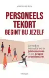 PERSONEELSTEKORT BEGINT BIJ JEZELF