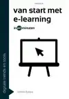 VAN START MET E-LEARNING IN 60 MINUTEN