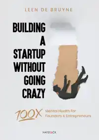 BUILDING A STARTUP WITHOUT GOING CRAZY