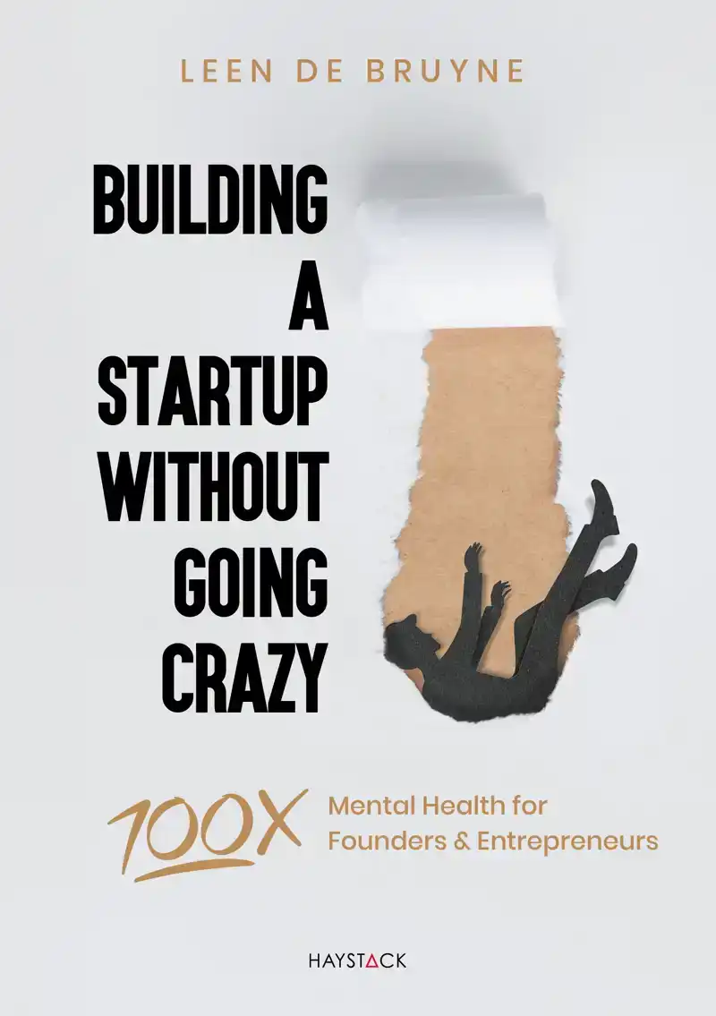 BUILDING A STARTUP WITHOUT GOING CRAZY