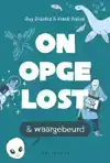 ONOPGELOST EN WAARGEBEURD