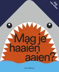 MAG JE HAAIEN AAIEN?