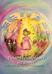 TUSSEN SPEELPLAATS EN KAPEL