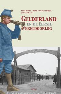 GELDERLAND EN DE EERSTE WERELDOORLOG