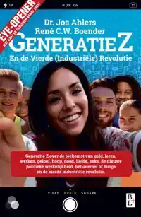 GENERATIE Z - EN DE VIERDE INDUSTRIELE REVOLUTIE