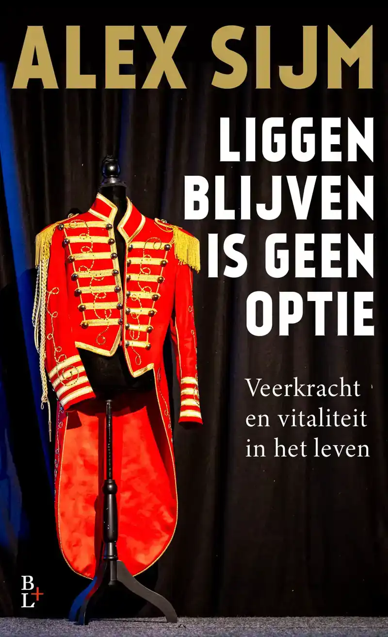 LIGGEN BLIJVEN IS GEEN OPTIE