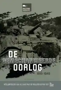 DE GEMECHANISEERDE OORLOG