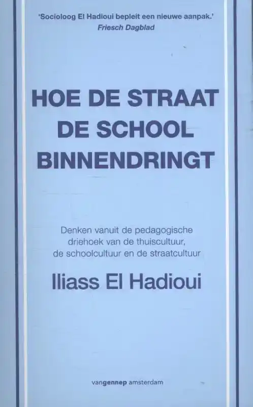 HOE DE STRAAT DE SCHOOL BINNENDRINGT