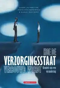 HOE DE VERZORGINGSSTAAT VERBOUWD WORDT