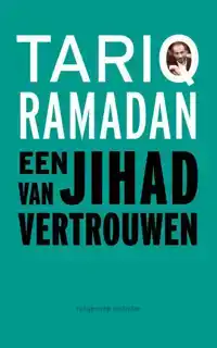 EEN JIHAD VAN VERTROUWEN