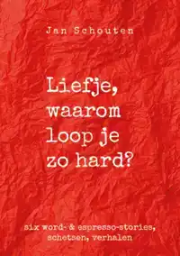 LIEFJE, WAAROM LOOP JE ZO HARD