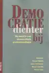 DEMOCRATIE DICHTERBIJ
