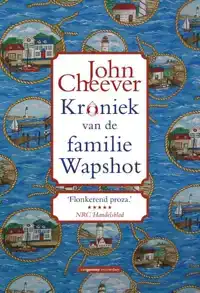 KRONIEK VAN DE FAMILIE WAPSHOT