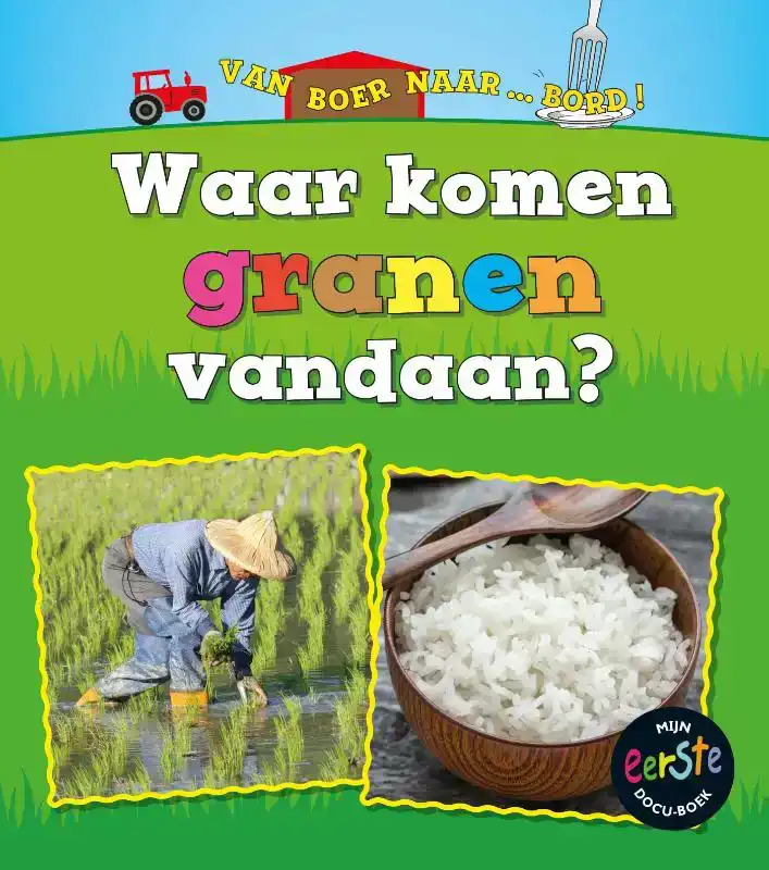 WAAR KOMEN GRANEN VANDAAN?