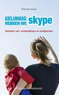 GELUKKIG HEBBEN WE SKYPE!